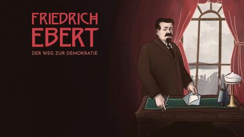 Schriftzug Friedrich Ebert - Der Weg zur Demokratie mit Comicbild Friedrich Ebert